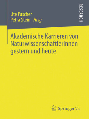 cover image of Akademische Karrieren von Naturwissenschaftlerinnen gestern und heute